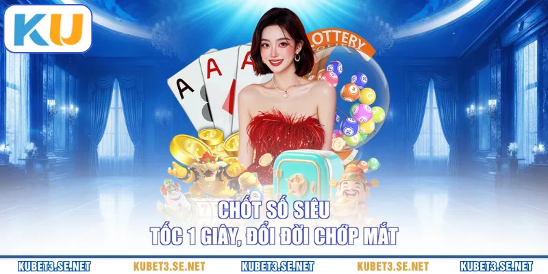 Chốt số siêu tốc 1 giây, đổi đời chớp mắt