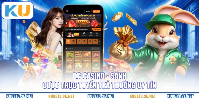 Bàn cược trực tuyến tại sảnh DG Casino